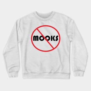 NO MOOKS Crewneck Sweatshirt